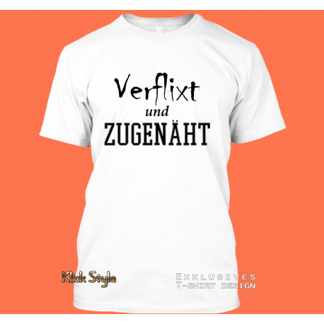 T-Shirt "Verflixt und Zugenäht" T-Shirt "Verflixt und Zugenäht"