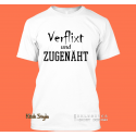 T-Shirt "Verflixt und Zugenäht"